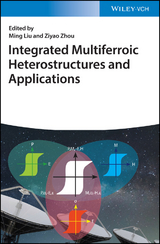 Integrated Multiferroic Heterostructures and Applications - 