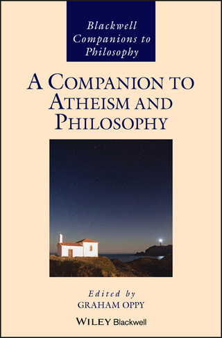 A Companion to Atheism and Philosophy - Graham Oppy; Graham Oppy
