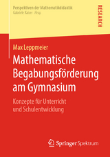 Mathematische Begabungsförderung am Gymnasium - Max Leppmeier