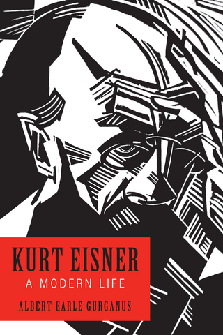 Kurt Eisner - Albert Earle Gurganus
