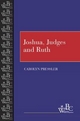 Joshua, Judges and Ruth - Carolyn Pressler