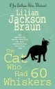 The Cat Who Had 60 Whiskers (The Cat Who... Mysteries Book 29)