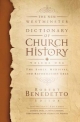 The New Westminster Dictionary of Church History, Volume One - Robert Benedetto