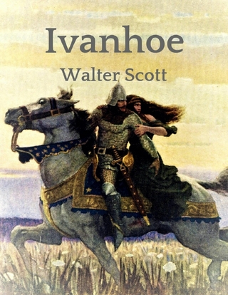 Walter Scott: Ivanhoe - Walter Scott