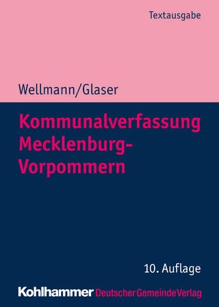 Kommunalverfassung Mecklenburg-Vorpommern - Andreas Wellmann; Klaus Michael Glaser