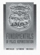 Fundamentals of Police Administration - Cliff Roberson; Paul Harvey Wallace; Craig Steckler