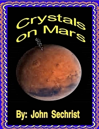 Crystals on Mars - Sechrist John Sechrist
