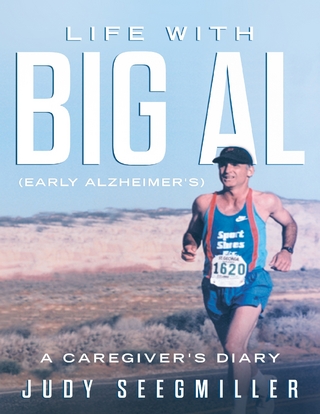Life With Big Al (Early Alzheimer's) a Caregivers Diary - Seegmiller Judy Seegmiller