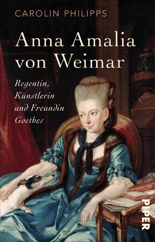 Anna Amalia von Weimar - Carolin Philipps