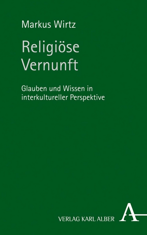 Religiöse Vernunft -  Markus Wirtz