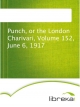 Punch, or the London Charivari, Volume 152, June 6, 1917