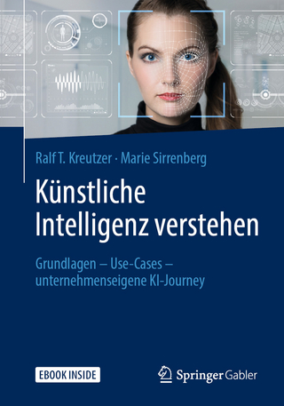 Künstliche Intelligenz verstehen - Ralf T. Kreutzer; Marie Sirrenberg