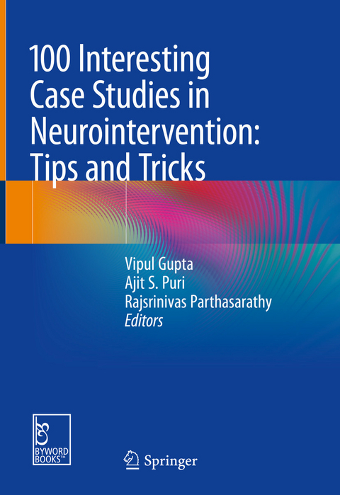100 Interesting Case Studies in Neurointervention: Tips and Tricks - 