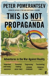 This Is Not Propaganda -  Peter Pomerantsev