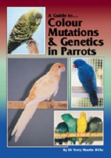 Colour Mutations and Genetics in Parrots - Martin, Terry