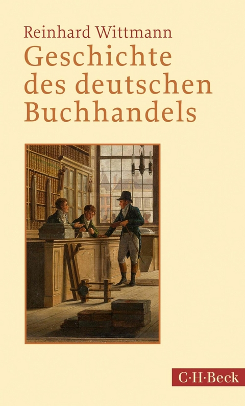 Geschichte des deutschen Buchhandels - Reinhard Wittmann