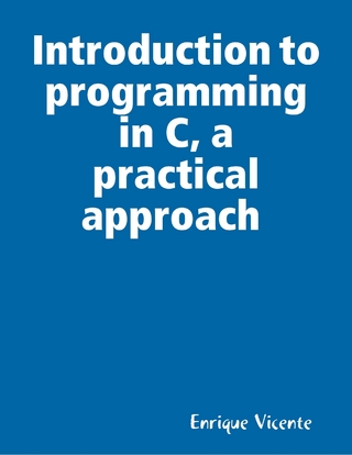 Introduction to programming in C, a practical approach. - Vicente Enrique Vicente