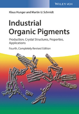 Industrial Organic Pigments - Klaus Hunger, Martin U. Schmidt, Thomas Heber, Friedrich Reisinger, Stefan Wannemacher