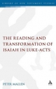 The Reading and Transformation of Isaiah in Luke-acts - Peter Mallen