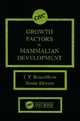 Growth Factors in Mammalian Development - I.Y. Rosenblum; S. Heyne