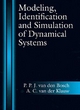 Modeling, Identification and Simulation of Dynamical Systems - P. P. J. van den Bosch; A. C. van der Klauw