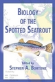 Biology of the Spotted Seatrout - Stephen A. Bortone