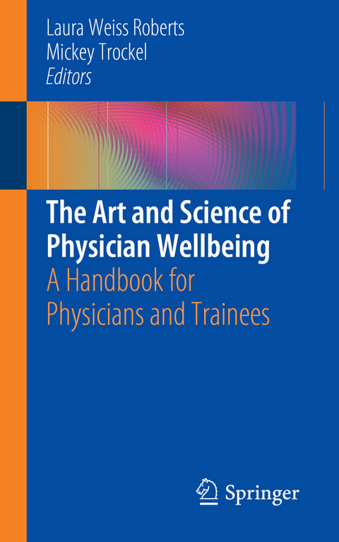 The Art and Science of Physician Wellbeing - 