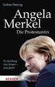 Angela Merkel - Die Protestantin - Volker Resing