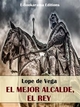 El mejor alcalde, el Rey Lope de Vega Author
