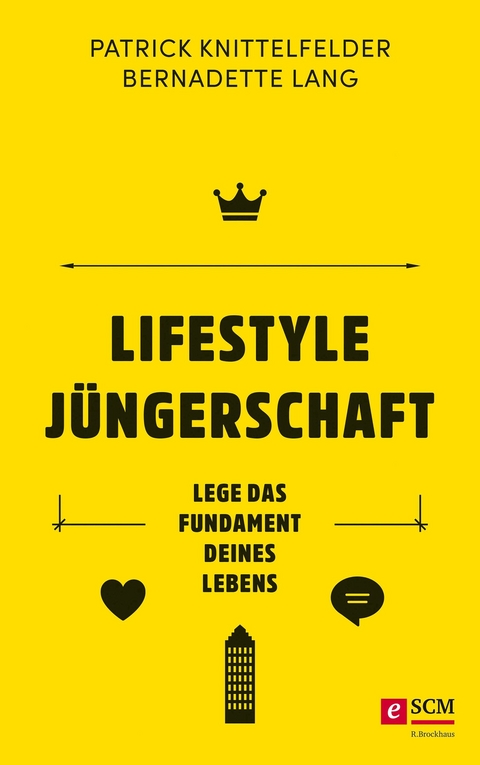 Lifestyle Jüngerschaft -  Patrick Knittelfelder,  Bernadette Lang