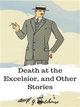 Death at the Excelsior, and Other Stories - P. G. Wodehouse
