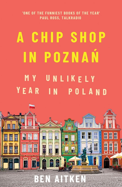 A Chip Shop in Pozna? -  Ben Aitken