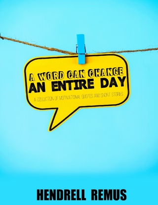 Word Can Change an Entire Day - Remus Hendrell Remus