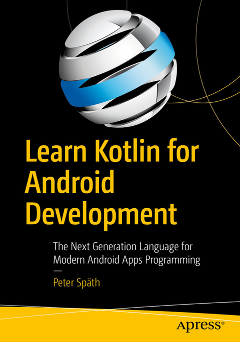 Learn Kotlin for Android Development -  Peter Spath