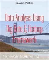 Data Analysis Using Big Data & Hadoop Framework - Dr. Amit Wadhwa