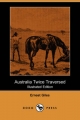 Australia Twice Traversed (Illustrated Edition) (Dodo Press)