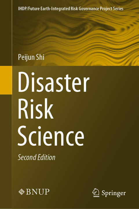 Disaster Risk Science -  Peijun Shi