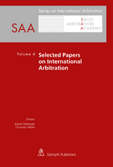 Selected Papers on International Arbitration Volume 4 - 