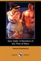 Quo Vadis: A Narrative of the Time of Nero (Dodo Press)