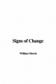 Signs of Change - William Morris