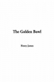 Golden Bowl - Henry James  Jr.