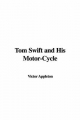 Tom Swift and His Motor-Cycle - Victor Appleton  II