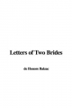 Letters of Two Brides - Honore de Balzac