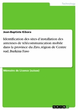 Identification des sites d'installation des antennes de télécommunication mobile dans la province du Ziro, région de Centre sud, Burkina Faso -  Jean-Baptiste Kibora