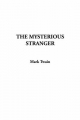 Mysterious Stranger - Mark Twain