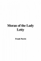 Moran of the Lady Letty - Frank Norris