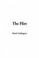 Flirt, the - Booth Tarkington