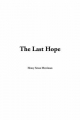 Last Hope - Henry Seton Merriman