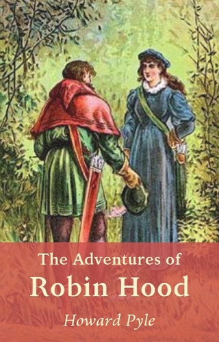 The Adventures of Robin Hood (Robin Hood legend) - Howard Pyle