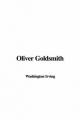Oliver Goldsmith - Washington Irving